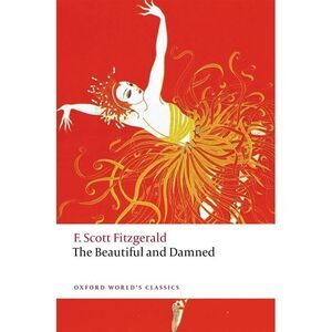 The Beautiful and Damned -- F. Scott Fitzgerald